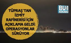 Tüpraş’tan İzmit Rafinerisi İçin Açıklama Geldi: Operasyonlar Sürüyor