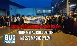 Gece Vardiyasında Sessiz İsyan! Türk Metal Gölcük’ten MESS’e Maske Eylemi