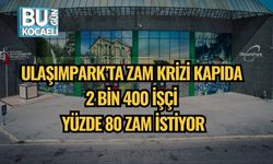 UlaşımPark’ta Zam Krizi Kapıda: 2 Bin 400 İşçi Yüzde 80 Zam İstiyor