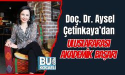 Doç. Dr. Aysel Çetinkaya’dan Uluslararası Akademik Başarı