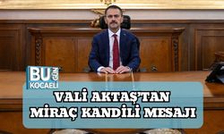 Vali Aktaş’tan Miraç Kandili Mesajı