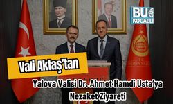 Vali Aktaş’tan Yalova Valisi Dr. Ahmet Hamdi Usta’ya Nezaket Ziyareti