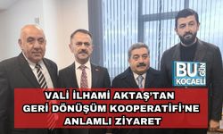 Vali İlhami Aktaş’tan Geri Dönüşüm Kooperatifi’ne Anlamlı Ziyaret