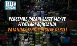 Perşembe Pazarı Sebze Meyve Fiyatları Açıklandı: Vatandaş Tepkili, Esnaf Dertli