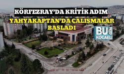 Körfezray’da Kritik Adım: Yahyakaptan’da Çalışmalar Başladı
