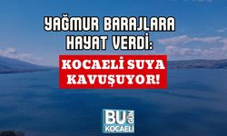 Yağmur Barajlara Hayat Verdi: Kocaeli Suya Kavuşuyor!