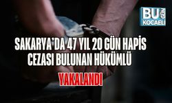 Sakarya’da 47 Yıl 20 Gün Hapis Cezası Bulunan Hükümlü Yakalandı