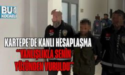 Kartepe’de Kanlı Hesaplaşma: “Yanlışlıkla Senin Yüzünden Vuruldu”
