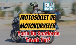 Motosiklet ve Motokuryeler Yarın Bu Saatlerde Yasak Var!