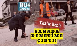 Yasin Özlü Sahada Denetime Çıktı!