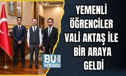 Yemenli Öğrenciler Vali Aktaş ile Bir Araya Geldi