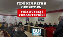 Yeniden Refah Gebze’den Faiz Bütçesi ve Zam Tepkisi