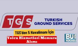 TGS'den 5 Havalimanı İçin Yolcu Hizmetleri Memuru Alımı