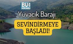 Yuvacık Barajı Sevindirmeye Başladı!