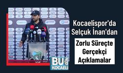 Kocaelispor'da Selçuk İnan'dan, Zorlu Süreçte Gerçekçi Açıklamalar