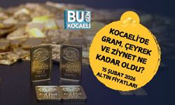 KOCAELİ'DE GRAM, ÇEYREK VE ZİYNET NE KADAR OLDU? 15 ŞUBAT 2026 ALTIN FİYATLARI