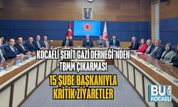 KOCAELİ ŞEHİT GAZİ DERNEĞİ’NDEN TBMM ÇIKARMASI: 15 ŞUBE BAŞKANIYLA KRİTİK ZİYARETLER