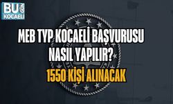 MEB TYP KOCAELİ BAŞVURUSU NASIL YAPILIR? 1550 KİŞİ ALINACAK