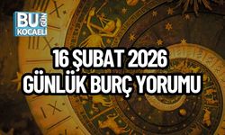 16 ŞUBAT 2026 GÜNLÜK BURÇ YORUMU