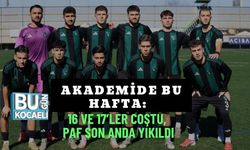 AKADEMİDE BU HAFTA: 16 VE 17’LER COŞTU, PAF SON ANDA YIKILDI