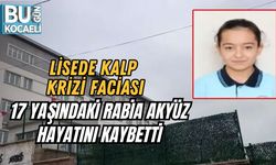 Lisede Kalp Krizi Faciası: 17 Yaşındaki Rabia Akyüz Hayatını Kaybetti