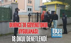 DERİNCE’DE GÜVENLİ OKUL UYGULAMASI: 18 OKUL DENETLENDİ