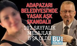 ADAPAZARI BELEDİYESİ'NDE YASAK AŞK SKANDALI! 192 SAYFALIK MESAJLAR İFŞA OLDU