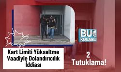 Kart Limiti Yükseltme Vaadiyle Dolandırıcılık İddiası: 2 Tutuklama!