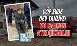 ÇÖP EVDE DEV TAHLİYE: 20 KAMYON ATIK ÇIKARILDI