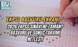 EKPSS BAŞVURU EKRANI: 2026 EKPSS Sınavı Ne Zaman? Başvuru ve Sonuç Takvimi Netleşti