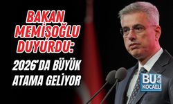 BAKAN MEMİŞOĞLU DUYURDU: 2026’DA BÜYÜK ATAMA GELİYOR
