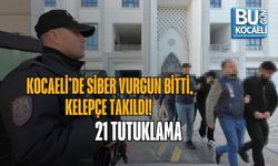 KOCAELİ’DE SİBER VURGUN BİTTİ, KELEPÇE TAKILDI: 21 TUTUKLAMA