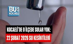 KOCAELİ’DE O İLÇEDE SULAR YOK: 22 ŞUBAT 2026 SU KESİNTİLERİ