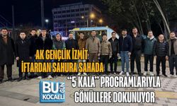 AK GENÇLİK İZMİT, İFTARDAN SAHURA SAHADA: “5 KALA” PROGRAMLARIYLA GÖNÜLLERE DOKUNUYOR