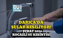 DARICA’DA SULAR KESİLİYOR! 7 ŞUBAT 2026 KOCAELİ SU KESİNTİSİ