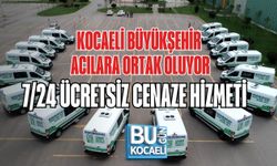 KOCAELİ BÜYÜKŞEHİR ACILARA ORTAK OLUYOR: 7/24 ÜCRETSİZ CENAZE HİZMETİ