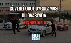 GÜVENLİ OKUL UYGULAMASI DİLOVASI’NDA ALARMDAYDI