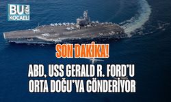 SON DAKİKA: ABD, USS GERALD R. FORD’U ORTA DOĞU’YA GÖNDERİYOR