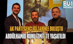 AK PARTİ GENÇLİĞİ TARİHLE BULUŞTU, ABDÜLHAMİD RUHU İZMİT’TE YAŞATILDI