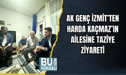 AK GENÇ İZMİT’TEN HARDA KAÇMAZ’IN AİLESİNE TAZİYE ZİYARETİ