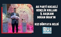 AK PARTİ KOCAELİ GENÇLİK KOLLARI İL BAŞKANI DOĞAN ORAK’IN KIZI DÜNYAYA GELDİ