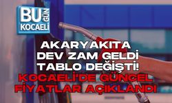 AKARYAKITA DEV ZAM GELDİ, TABLO DEĞİŞTİ: KOCAELİ’DE GÜNCEL FİYATLAR AÇIKLANDI