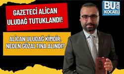 GAZETECİ ALİCAN ULUDAĞ TUTUKLANDI! ALİCAN ULUDAĞ KİMDİR, NEDEN GÖZALTINA ALINDI?