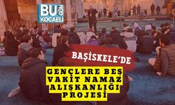 BAŞİSKELE’DE GENÇLERE BEŞ VAKİT NAMAZ ALIŞKANLIĞI PROJESİ