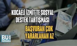 KOCAELİ İZMİT’TE SOSYAL DESTEK TARTIŞMASI: BAŞVURAN ÇOK, YARARLANAN AZ