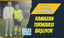 YAHYA KAPTAN’DA RAMAZAN TURNUVASI BAŞLIYOR