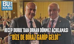 RECEP DURUL’DAN ORHAN DÖNMEZ AÇIKLAMASI: “BİZE DE BİRAZ GARİP GELDİ”