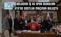 BÖLGENİN İŞ VE SPOR İNSANLARI GTÜ’DE DOSTLUK MAÇINDA BULUŞTU