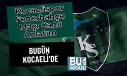 Kocaelispor Fenerbahçe Maçı Canlı Anlatım Bugün Kocaeli’de