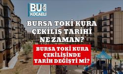 BURSA TOKİ KURA ÇEKİLİŞ TARİHİ NE ZAMAN? BURSA TOKİ KURA ÇEKİLİŞİNDE TARİH DEĞİŞTİ Mİ?